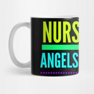 Nurses Are Angels On Earth Mug